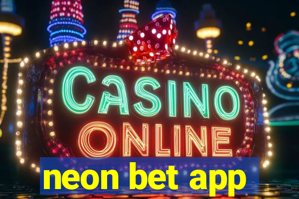 neon bet app